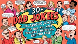 Read more about the article Best dad jokes racist: 30+ Hilarious Jokes That Will Make You Laugh (No Matter How Bad You Feel)