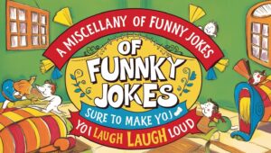 Read more about the article What is a good knock-knock joke one-liners: A Miscellany of Funny Jokes Sure to Make You Laugh Out Loud
