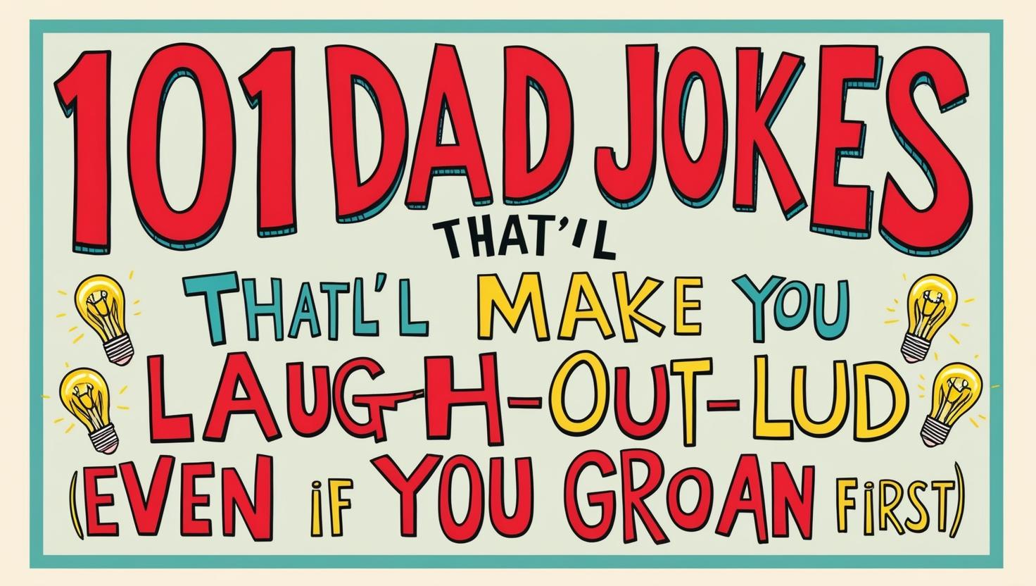 You are currently viewing 101 Dad Jokes For Kids: 101 Dad Jokes That’ll Make You Laugh-Out-Loud (Even If You Ggroan First)
