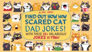 Read more about the article Inappropriate Dad Jokes One Liners: Find Out How Scared Your Cat Is With These 25+ Hilarious Jokes!