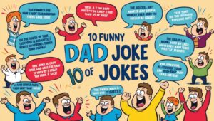 Read more about the article Best Dad Jokes To Cheer Someone Up: 37+ Funny Jokes to Make You Laugh: Dad Jokes, Work Jokes, and Laugh-Out-Loud Moments! 