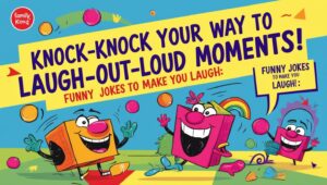 Read more about the article Easy Knock Knock Jokes For 5 Year Olds: “Knock-Knock Your Way to Laugh-Out-Loud Moments! Funny Jokes to Make You Laugh:”