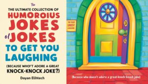 Read more about the article Knock Knock Jokes Dirty Pick Up Lines: The Ultimate Collection of Humorous Jokes to Get You Laughing (Because Who Does Not Adore a Great Knock-Knock Joke?)