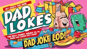 Read more about the article World’s Best Dad Jokes 2024: Get Ready for Some Serious Laughs: The Best Funny Jokes to Make You Laugh Out Loud!