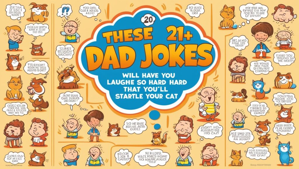 Classic Dad Puns: These 21+ Jokes Will Have You Laughing So Hard That You'll Startle Your Cat