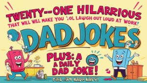 Read more about the article Dad Joke of the Day Spring: Twenty-one Hilarious Jokes That Will Make You Laugh Out Loud at Work (Plus: A Daily Dad Joke!)