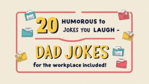 Read more about the article Dad Jokes For Office Meetings: 20 Humorous Jokes to Make You Laugh – Dad Jokes for the Workplace Included!