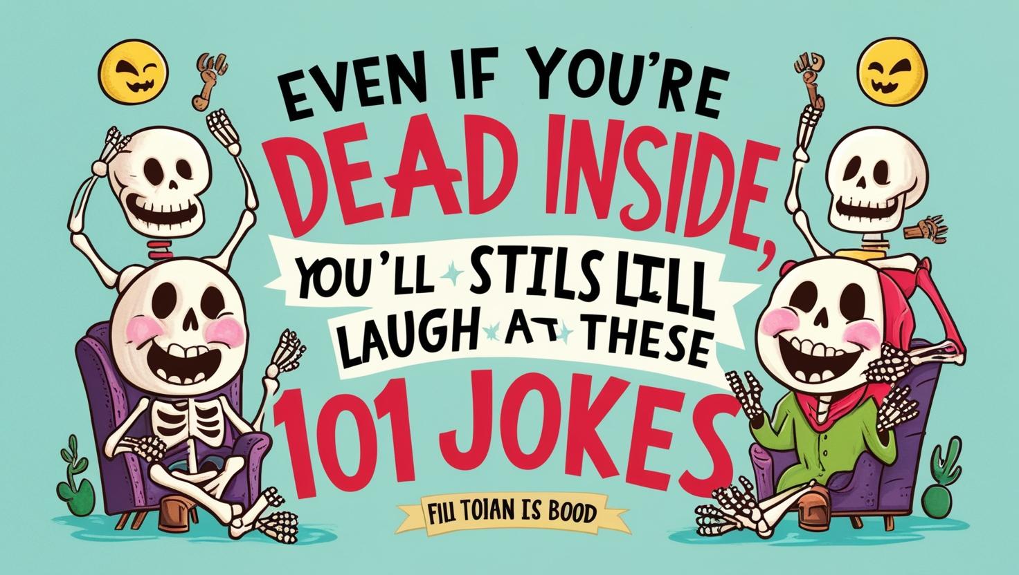 You are currently viewing Short Joke About Dad Jokes : Even If You’re Dead Inside, You’ll Still Laugh at These 101 Jokes.