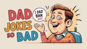 Read more about the article Dad Joke Reddit: Dad Jokes So Bad, They’re Basically Art,The Ultimate Collection to Make You Laugh, Groan, and Question Everything